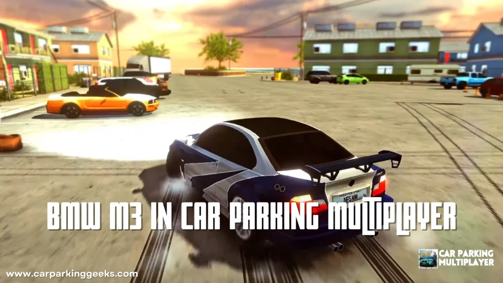BMW M3 in Car Parking Multiplayer