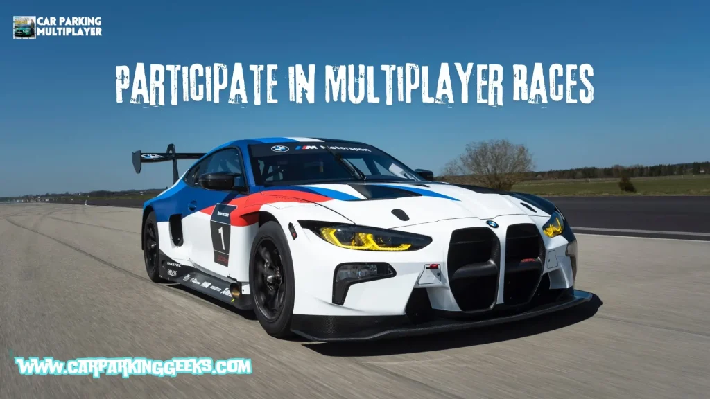 Participate in Multiplayer Races